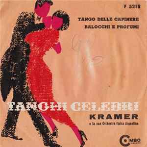 Kramer E La Sua Orchestra Tipica Argentina - Tango Delle Capinere / Balocchi E Profumi FLAC