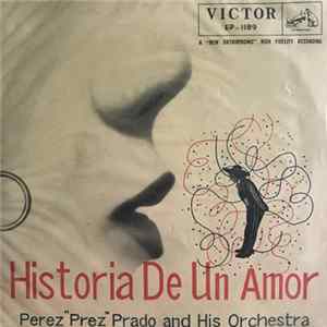 Perez "Prez" Prado And His Orchestra - Historia De Un Amor FLAC