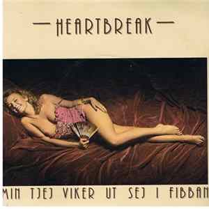 Heartbreak - Min Tjej Viker Ut Sej I Fibban FLAC