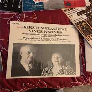 Kirsten Flagstad Sings Wagner - Götterdämmerung: Immolation Scene / Wesendonck-Lieder: Two Versions FLAC