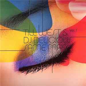 Till West & DJ Delicious - Same Man (Vol. 1) FLAC