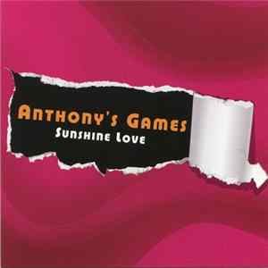 Anthony's Games - Sunshine Love FLAC