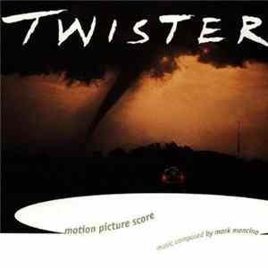 Mark Mancina - Twister (Motion Picture Score) FLAC