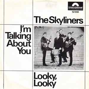 The Skyliners - I'm Talking About You / Looky, Looky FLAC