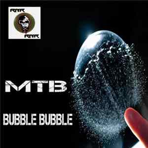 MTB - Bubble Bubble FLAC