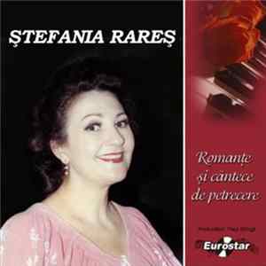 Ștefania Rareș - Romanțe Și Cântece De Petrecere FLAC