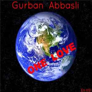 Gurban Abbasli - One Love FLAC
