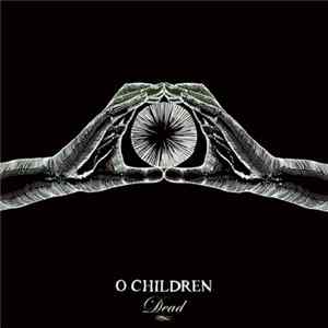 O Children - Dead FLAC