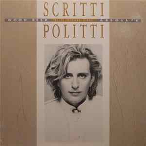 Scritti Politti - Wood Beez / Absolute FLAC