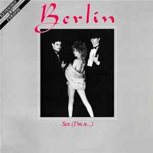 Berlin - Sex (I'm A...) FLAC