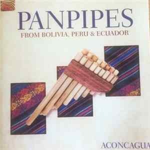 Aconcagua - Panpipes From Bolivia, Peru & Ecuador FLAC