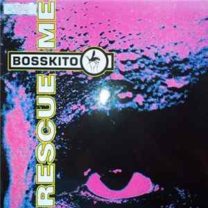 Bosskito - Rescue Me FLAC