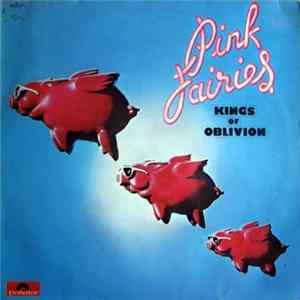 Pink Fairies - Kings Of Oblivion FLAC