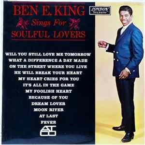 Ben E. King - Ben E. King Sings For Soulful Lovers FLAC