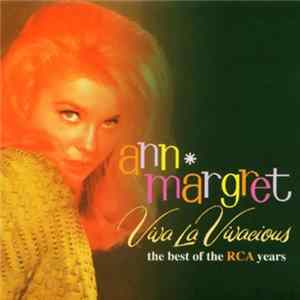 AnnMargret - Viva La Vivacious: The Best Of The RCA Years FLAC