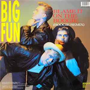 Big Fun - Blame It On The Boogie (Boogie Remix) FLAC