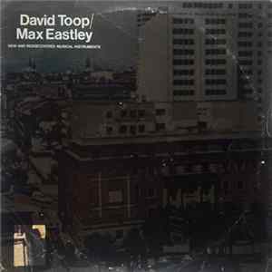 David Toop / Max Eastley - New And Rediscovered Musical Instruments FLAC