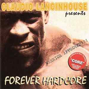 Claudio Lancinhouse - Forever Hardcore FLAC