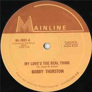 Bobby Thurston - My Love's The Real Thing FLAC