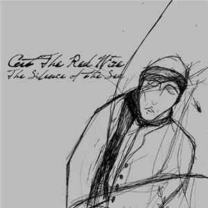Cut The Red Wire - The Silence Of The Sea FLAC