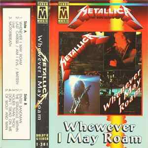 Metallica - Whewever I May Roam FLAC