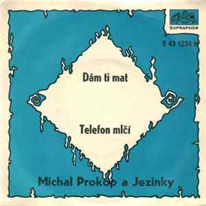 Michal Prokop a Jezinky - Dám Ti Mat / Telefon Mlčí FLAC