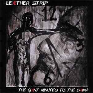Leæther Strip - The Giant Minutes To The Dawn FLAC