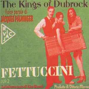 The Kings Of Dubrock - Fettuccini FLAC