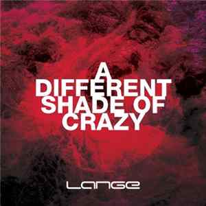 Lange - A Different Shade Of Crazy FLAC