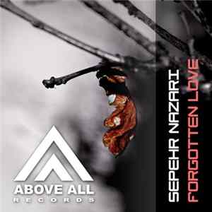 Sepehr Nazari - Forgotten Love FLAC