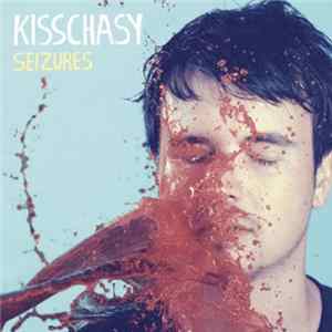Kisschasy - Seizures FLAC