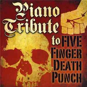 The Piano Tribute Players - Piano Tribute To Five Finger Death Punch FLAC