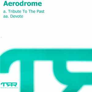 Aerodrome - Tribute To The Past / Devote FLAC