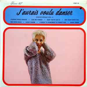 Unknown Artist - J'Aurais Voulu Danser - Discothèque, Vol. 3 FLAC