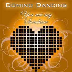 Domino Dancing - You Are My Sunshine FLAC