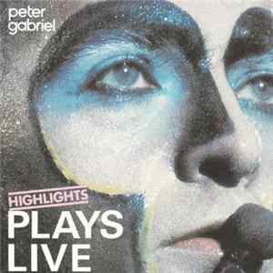 Peter Gabriel - Plays Live - Highlights FLAC