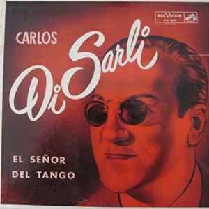 Carlos Di Sarli Y Su Orquesta Tipica - El Señor Del Tango - Especial Para Baile FLAC
