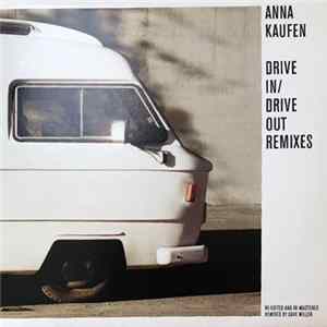 Anna Kaufen - Drive In / Drive Out (Remixes) FLAC