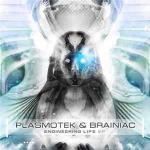 Plasmotek & Brainiac - Engineering Life EP FLAC