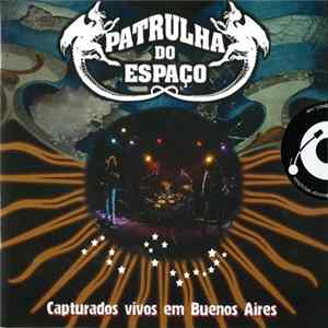 Patrulha Do Espaço - Capturados vivos em Buenos Aires FLAC