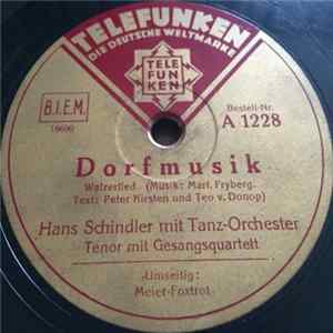 Hans Schindler Mit Tanz-Orchester, Hans Schindler - Dorfmusik / Meier-Foxtrot FLAC