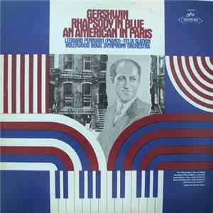 Gershwin - Leonard Pennario - Felix Slatkin And Hollywood Bowl Symphony Orchestra - Rhapsody In Blue / An American In Paris FLAC
