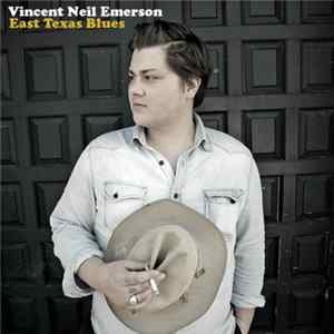Vincent Neil Emerson - East Texas Blues FLAC