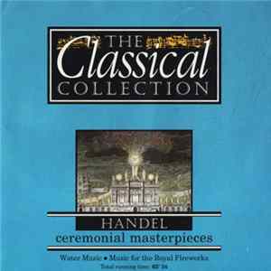 Handel - Ceremonial Masterpieces FLAC