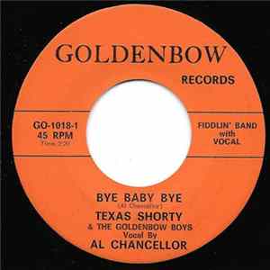 Texas Shorty & The Goldenbow Boys - Bye Baby Bye / Ramblin' Ho Bo FLAC