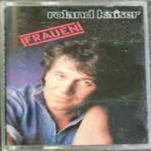 Roland Kaiser - Frauen FLAC