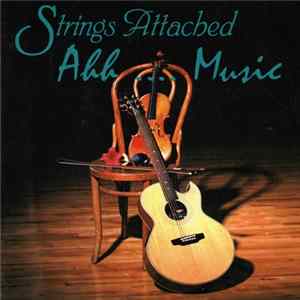 Strings Attached - Ahh .... Music FLAC