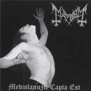 Mayhem - Mediolanum Capta Est FLAC