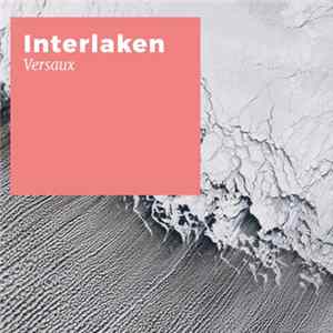 Interlaken - Versaux FLAC