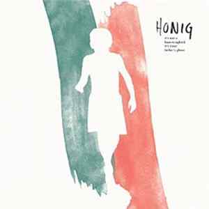 Honig - It's Not A Hummingbird It's Your Father's Ghost FLAC